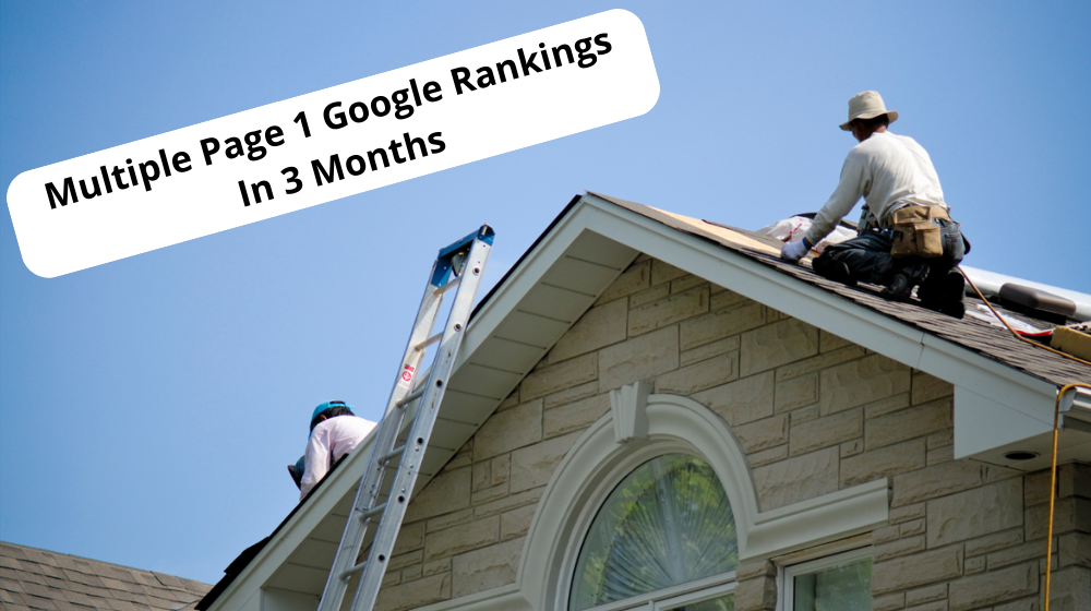 Multiple Page 1 Google Rankings in 3 Months