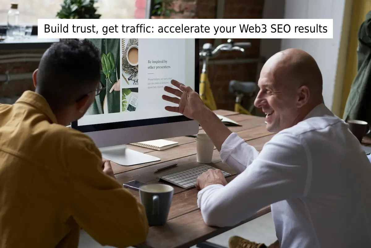 How To See Real Web3 SEO Results Sooner And Build Trust