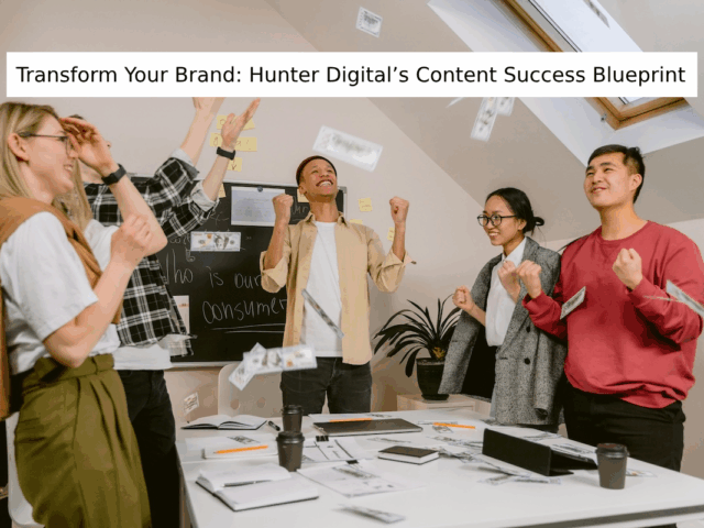 Unlock Real Results: Winning Content Formula from Hunter Digital Marketing