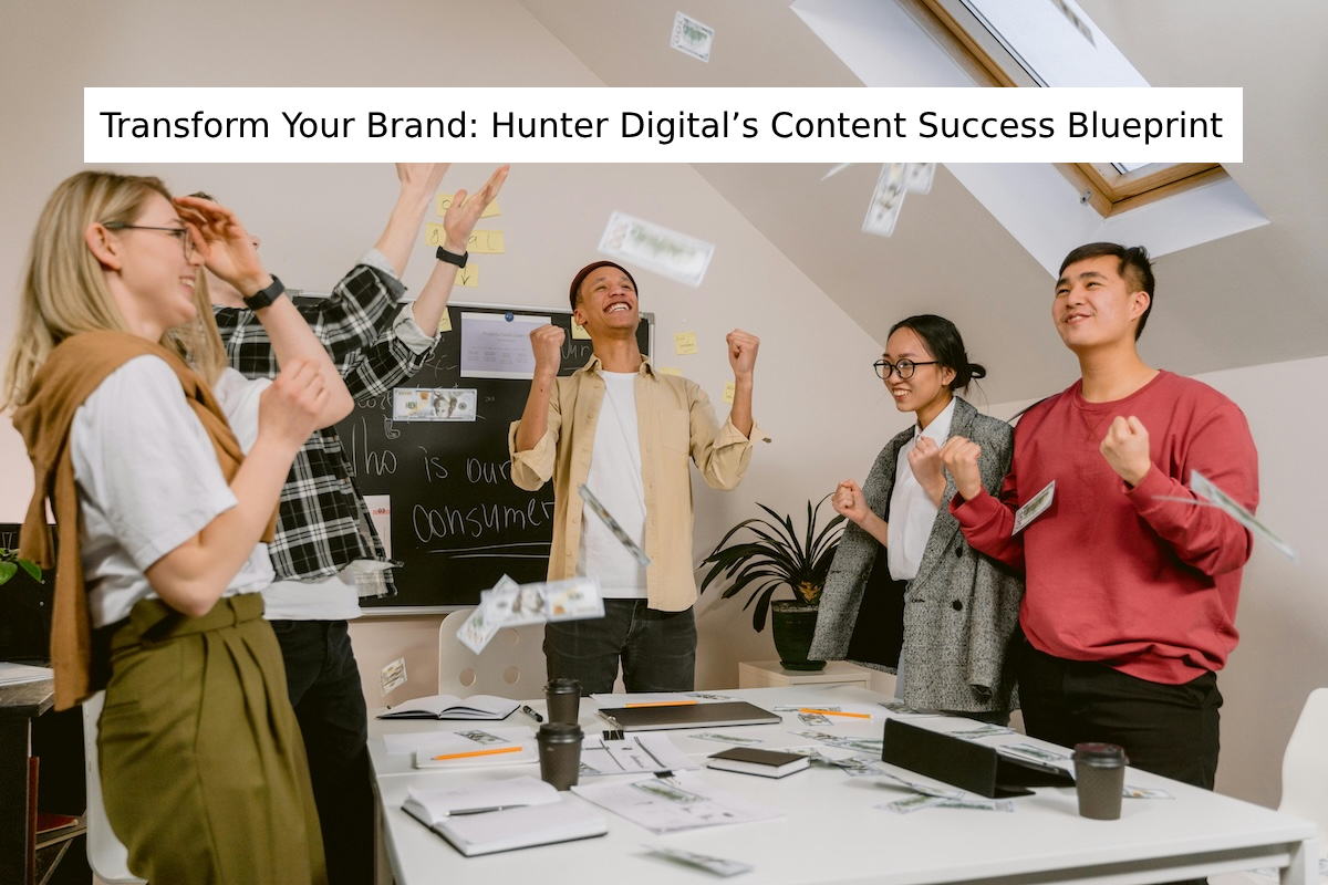 Unlock Real Results: Winning Content Formula from Hunter Digital Marketing
