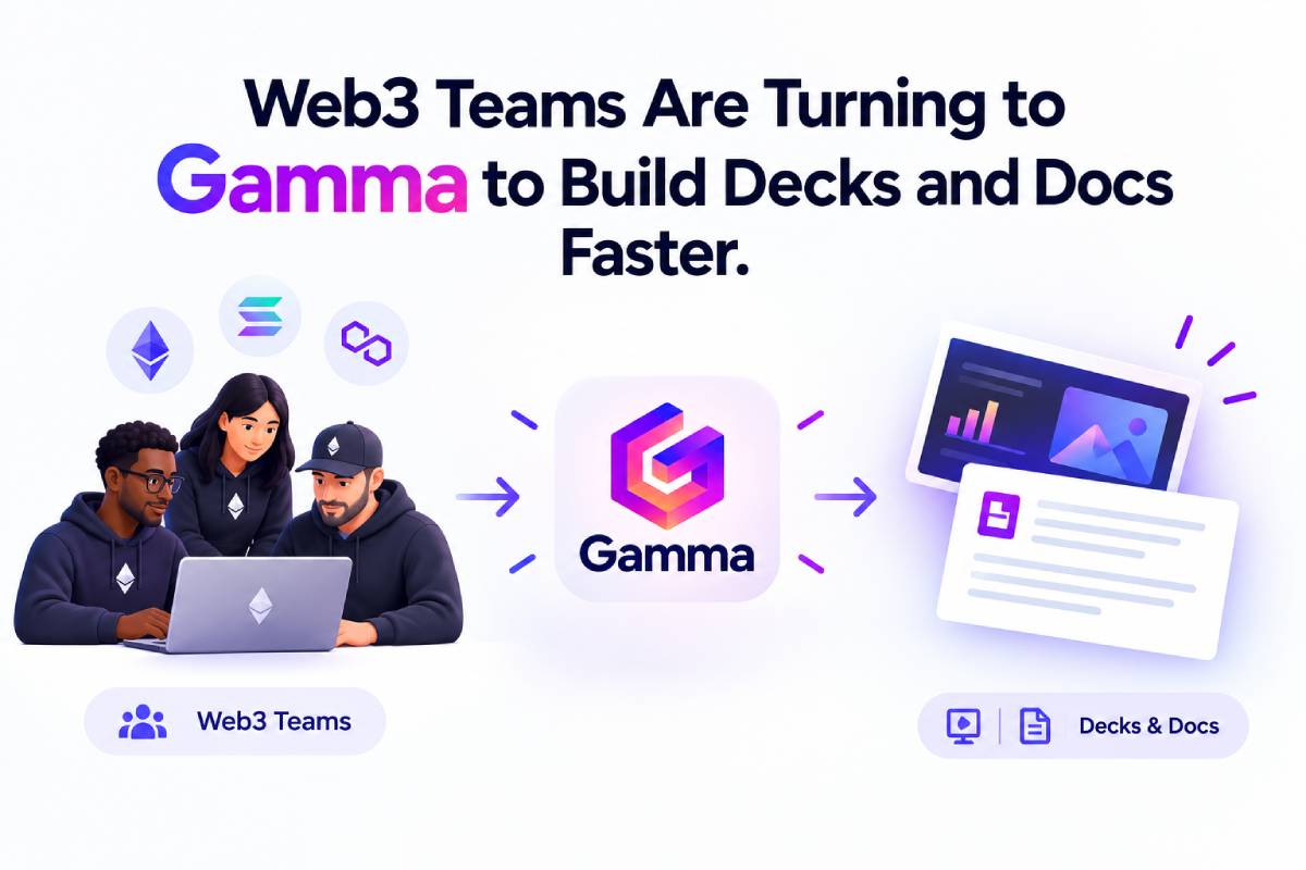 Why Web3 Teams Are Turning to Gamma to Build Decks and Docs Faster