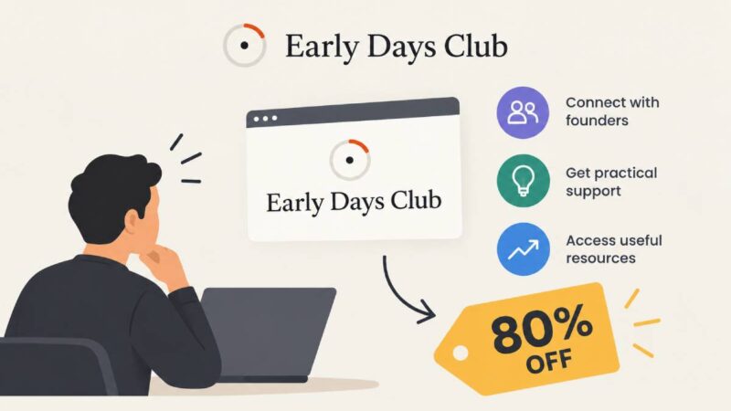 Why Early Days Club Is a Smart Move for Early-Stage Founders (and How to Get 80% Off)
